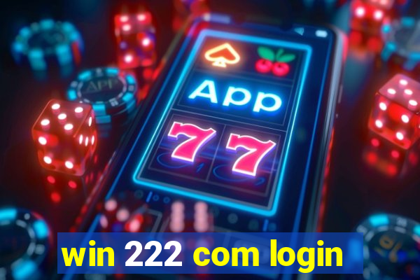 win 222 com login